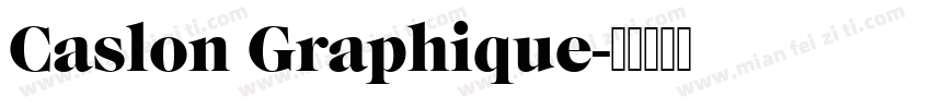 Caslon Graphique字体转换